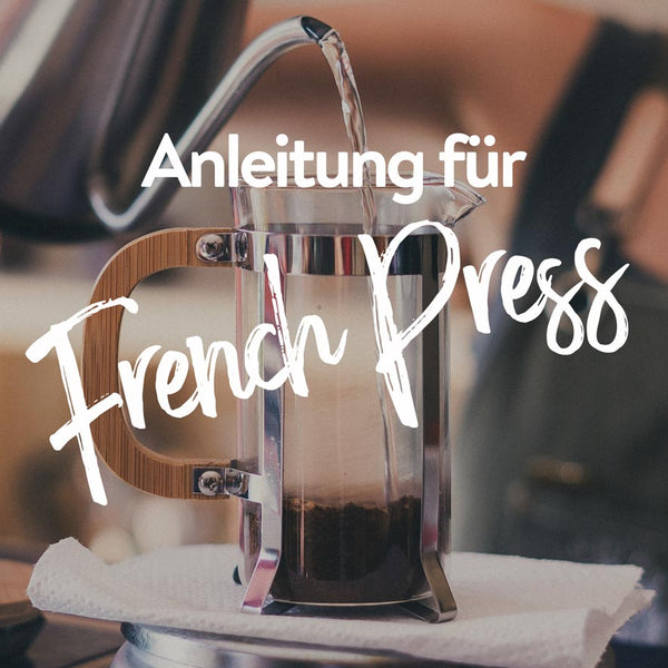 French Press Anleitung